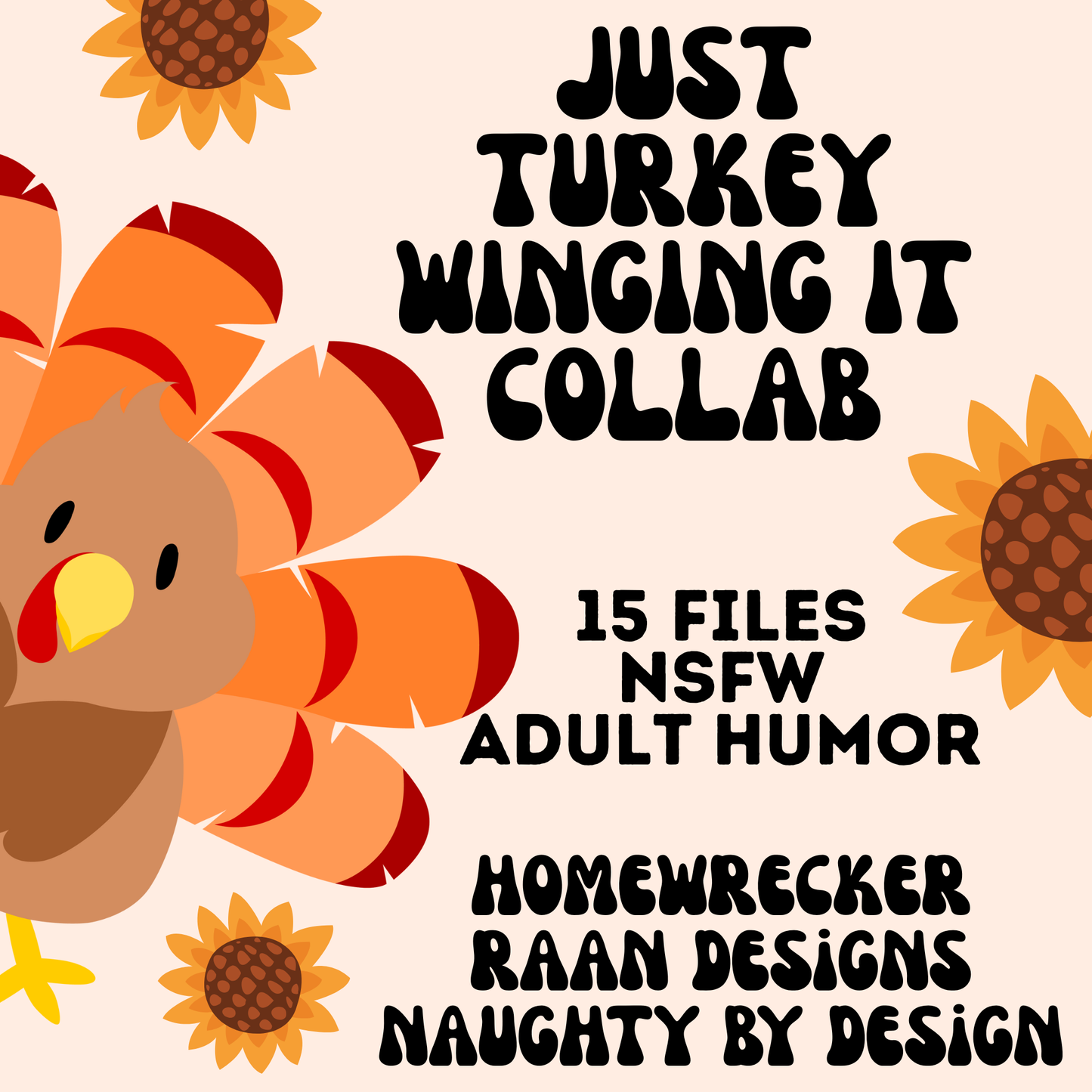 Just Turkey Winging It - Homewrecker Design Shop X RAAN Designs