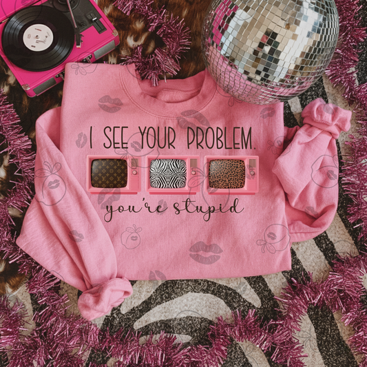 I see your problem